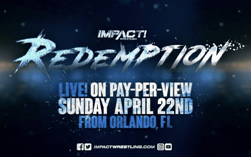 Lineup for Impact Wrestling’s Redemption Pay-Per-View Event
