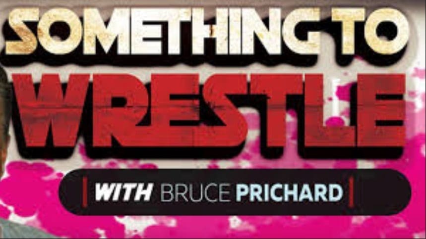 Update On Something To Wrestle With Bruce Prichard On WWE Network