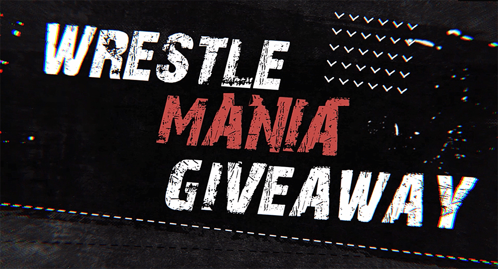 WrestleMania 35 Weekend Giveaway