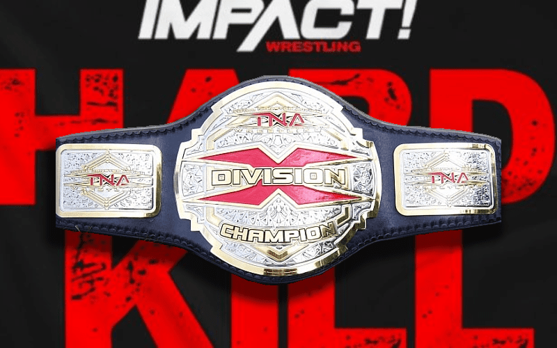 Impact Wrestling Reveals Updated X Division Title Before Hard To Kill