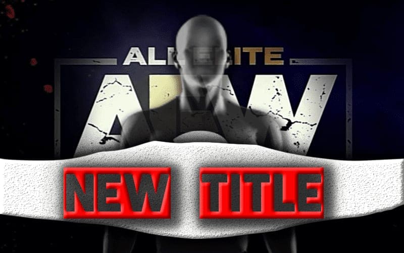 AEW’s Plans To Introduce New Titles Might Be Out The Window