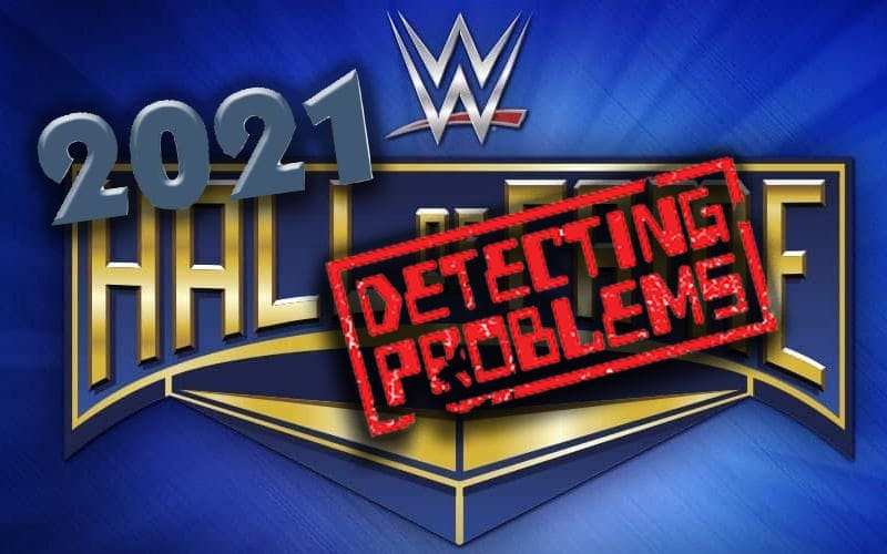 WWE Could Be Having Issues With 2021 Hall Of Fame