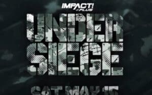 Impact Wrestling Under Siege Full Card & Start Time Multiple Matches Announced For Impact Wrestling Under Siege
