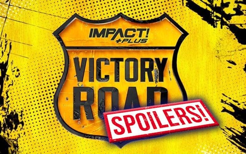 Full Spoilers For Impact TV Taping & Victory Road Special