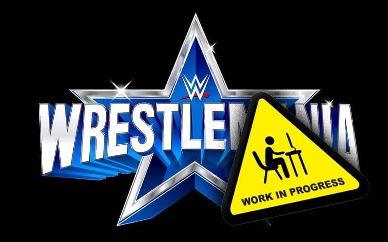 WWE Planning To Have Most Of WrestleMania Locked In Next Week