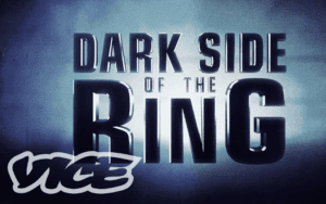 VICE TV’s ‘Dark Side Of The Ring’ Still Filming New Content VICE TV's 'Dark Side Of The Ring' Still Filming New Content