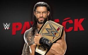 Roman Reigns Status For WWE Payback Confirmed Roman Reigns Status For WWE Payback Confirmed