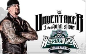 WWE Adds The Undertaker's 1deadMAN Show For WrestleMania 40 Festivities