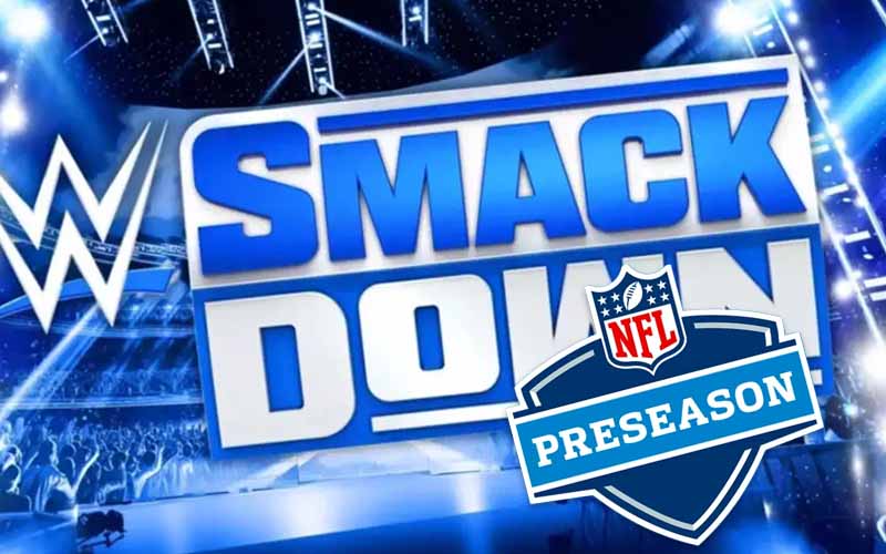 wwe-smackdown-preempted-for-several-weeks-due-to-nfl-preseason-games-04